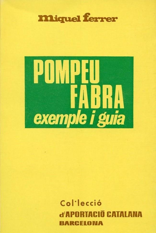 Pompeu Fabra. Exemple i guia | pompeufabraexempleig | Ferrer, Miquel