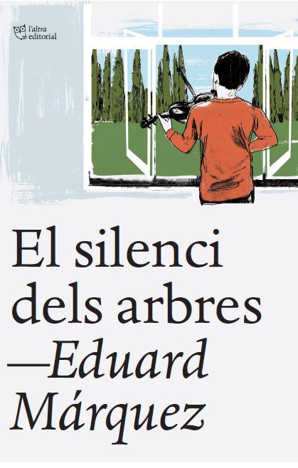 El silenci dels arbres | 9788412539523 | Márquez Tañá, Eduard