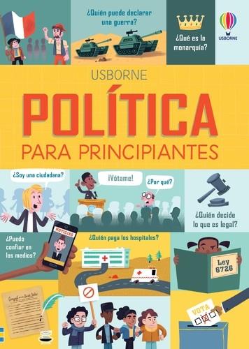 Política para principiantes | 9781474955294 | Hore, Rosie / Frith, Alex / Stowell, Louie