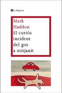 El curiós incident del gos a mitjanit | 9788482649672 | Haddon, Mark