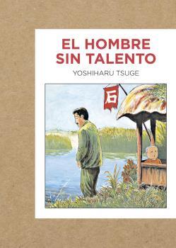 El hombre sin talento | 9788416529223 | Yoshiharu Tsuge