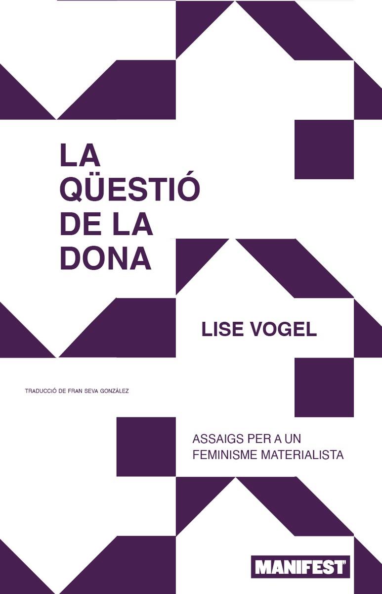 La qüestió de la dona | 9788410344198 | Vogel, Lise