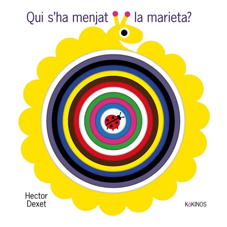 Qui s'ha menjat la marieta? | 9788419475848 | Dexet, Hector