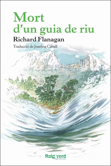 Mort d'un guia de riu | 9788415539957 | Richard Flanagan