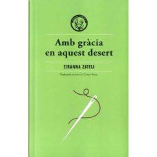 Amb gràcia en aquest desert | 9788412070514 | ZARELI,ZIRANNA