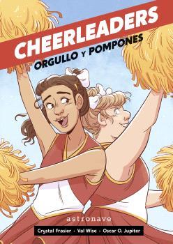 Cheerleaders. Orgullo y pompones | 9788467949148 | FRASIER, CRYSTAL/WISE, VAL/O. JUPITER, OSCAR