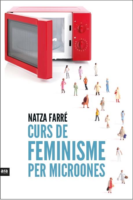 CURS DE FEMINISME PER A MICROONES | 9788416154869 | FARRE, NATZA