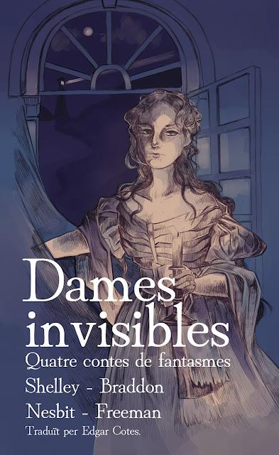 Dames invisibles. Quatre contes de fantasmes | 9788412159288 | Braddon, Mary Elizabeth / Nesbit, Edith / Wilkins Freeman, Mary E. / Shelley, Mary