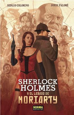 SHERLOCK HOLMES Y EL LEGADO DE MORIARTY | 9788467924770 | COLOMINO, SERGIO