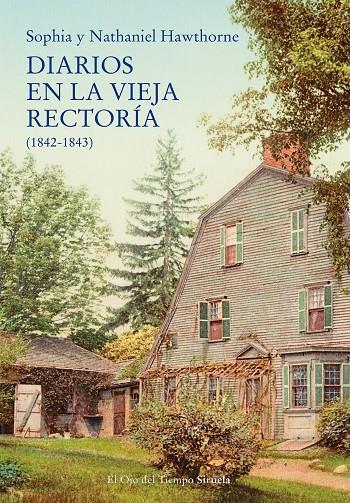 Diarios en la vieja rectoría (1842-1843) | 9788418859687 | Hawthorne, Nathaniel / Peabody Hawthorne, Sophia