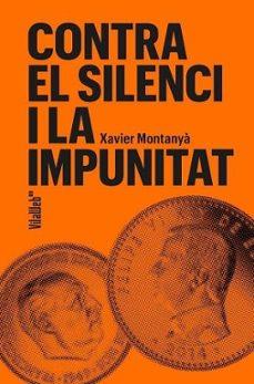 Contra el silenci i la impunitat | 9788409754694 | Xavier, Montanyà