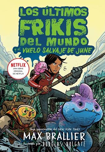 Los últimos frikis del mundo: La gran aventura de June | 9788419266590 | Brallier, Max