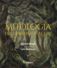 MITOLOGIA DELS PAÏSOS CATALANS | 9788419239518 | RANGIL, DANIEL /  BALDEVEY, LAIA