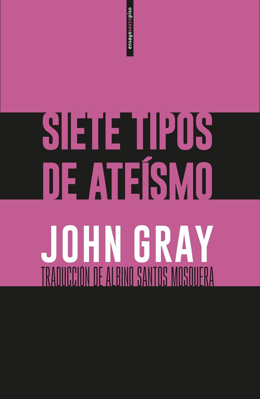 Siete tipos de ateísmo | 9788416677764 | Gray, John