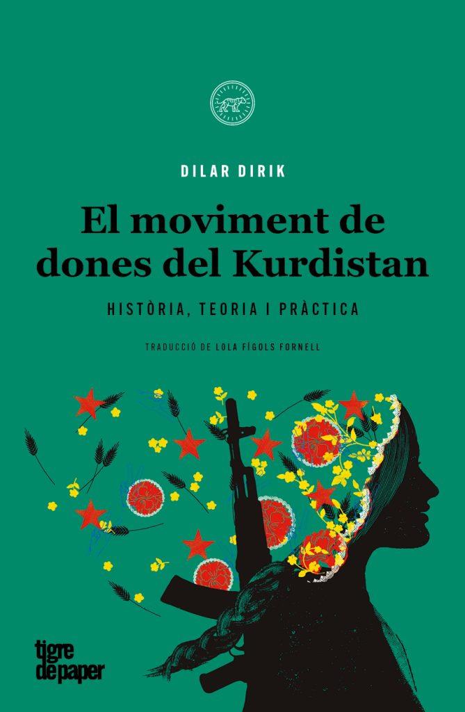 El moviment de dones del Kurdistan | 9788418705526 | Dirik, Dilar