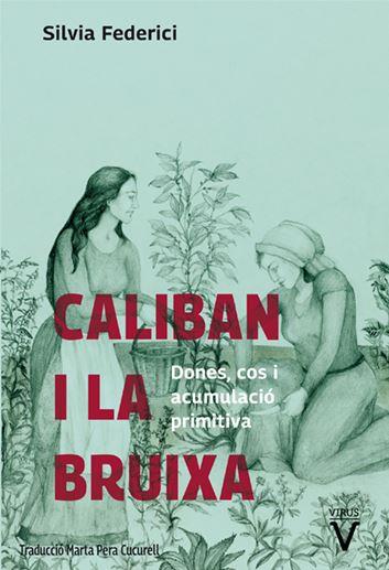 CALIBAN I LA BRUIXA | 9788492559855 | FEDERICI, SILVIA