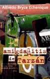 La amigdalitis de Tarzán | 9788495501578 | Bryce Echenique , Alfredo