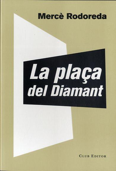 La Plaça del Diamant | 9788473292023 | RODOREDA, MERCÈ