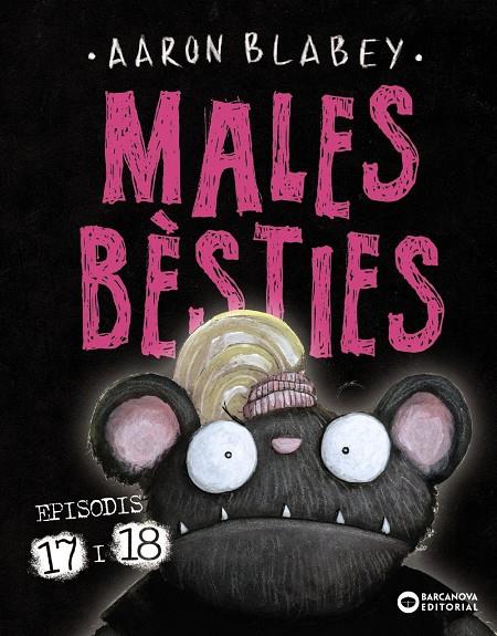 Males bèsties. Episodis 17 i 18 | 9788448964450 | , Aaron Blabey