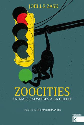 ZOOCITIES | 9788418558405 | Adrià Fruitós (Ilustr.)/Joëlle Zask