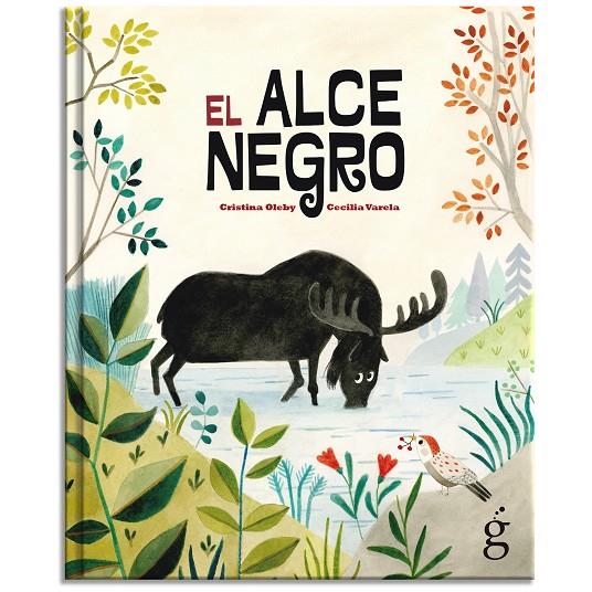 El alce negro | 9788494927171 | OLEBY, CRISTINA/VARELA, CECILIA/