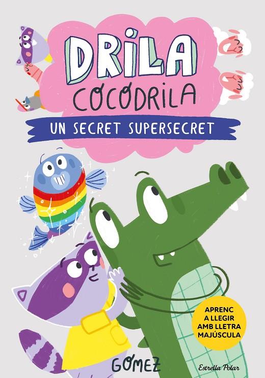 Drila Cocodrila 8. Un secret supersecret | 9791387519971 | , Gómez