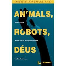 ANIMALS, ROBOTS, DÉUS | 9791388244018 | Keane, Webb