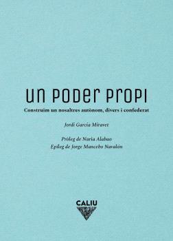 UN PODER PROPI | 9788412785142 | Jordi Garcia Miravet