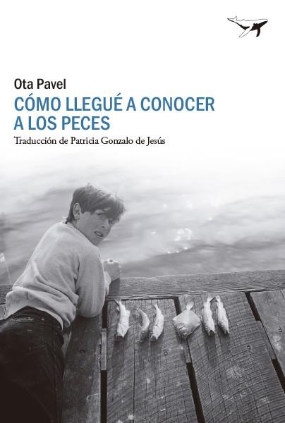 Como llegué a conocer a los peces | 9788412619447 | Pavel, Ota