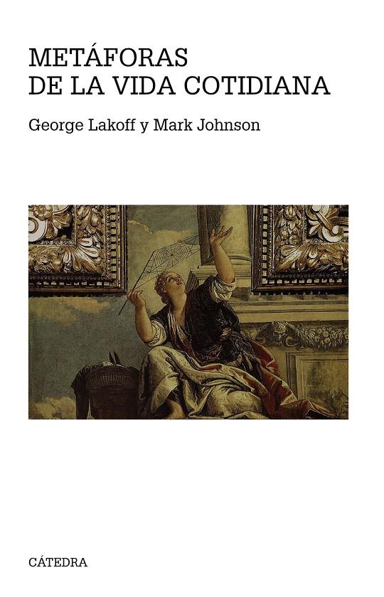Metáforas de la vida cotidiana | 9788437636672 | Lakoff, George / Johnson, Mark