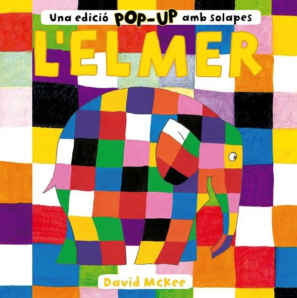 L'Elmer. Llibre Pop-Up - L'Elmer. Una edició pop-up amb solapes | 9788448858742 | McKee, David