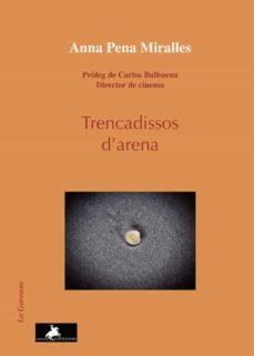 TRENCADISSOS D'ARENA | 9788412521764 | PENA MIRALLES, ANNA