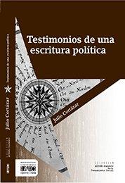 Testimonios de una escritura política | 9789801427964 | Cortázar, Julio