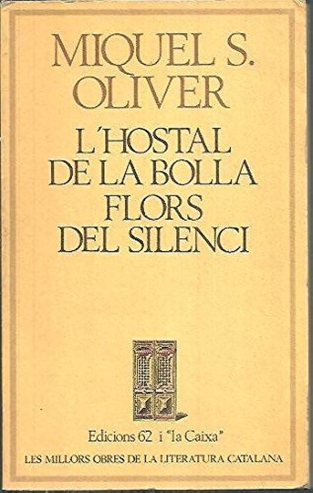 L'hostal de la Bolla / Flors del silenci | 9788429717056 | Oliver, Miquel S.