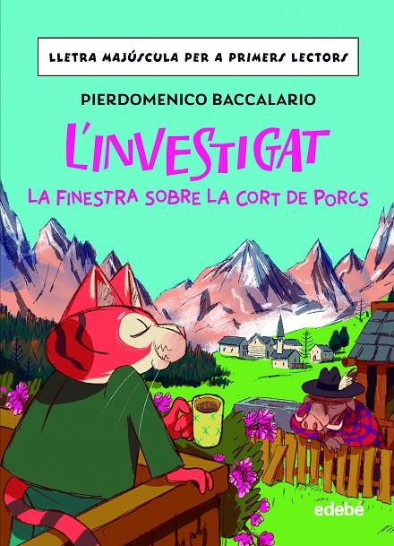 L'INVESTIGAT: LA FINESTRA SOBRE LA CORT DE PORCS | 9788468370347 | Baccalario, Pierdomenico