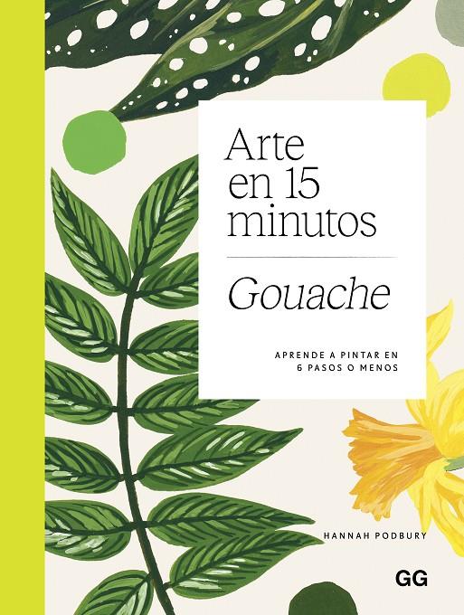 Arte en 15 minutos. Gouache | 9788425236235 | , HANNAH PODBURY
