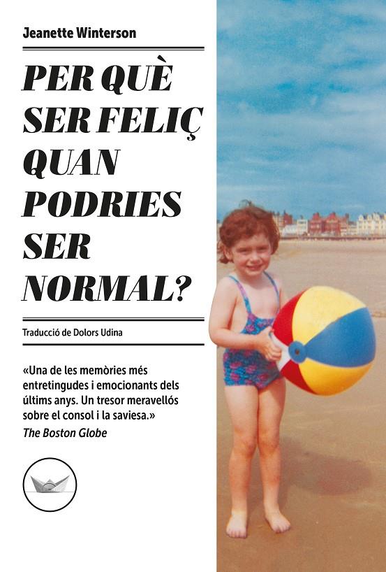 Per què ser feliç quan podries ser normal | 9788417339685 | Winterson, Jeanette