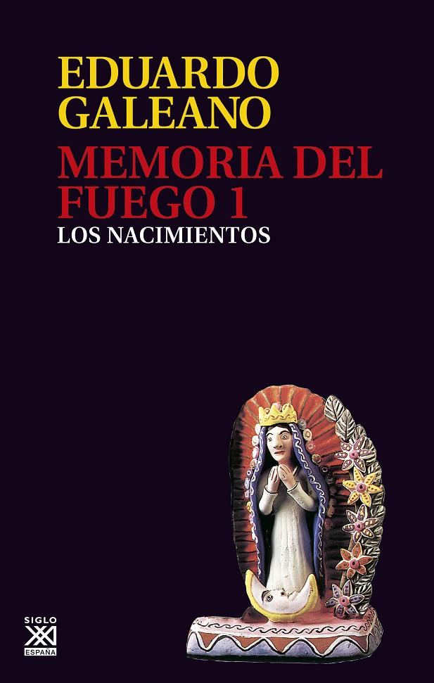 MEMORIA DEL FUEGO 1. LOS NACIMIENTOS | 9788432304408 | Galeano, Eduardo