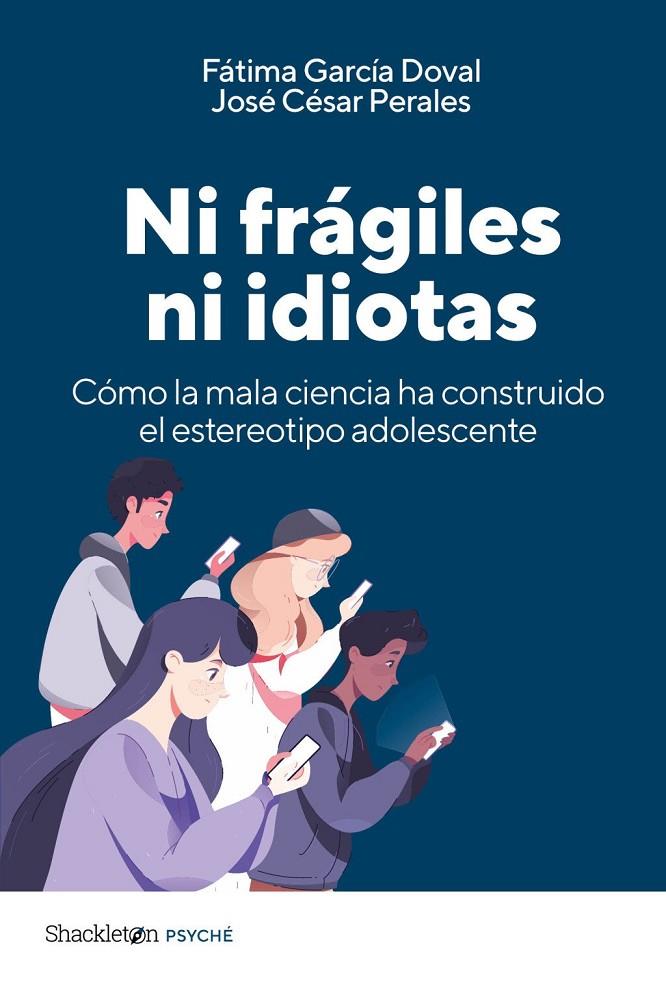 Ni frágiles ni idiotas | 9788413617459 | García Doval, Fátima / César Perales, José