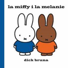 La Miffy i la Melanie | 9788412368420 | Bruna, Dick