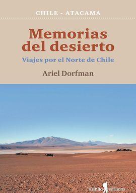 MEMORIAS DEL DESIERTO. VIAJES POR EL NORTE DE CHILE | 9788412163322 | DORFMAN, ARIEL