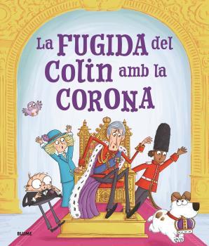 La fugida d'en Colin amb la corona | 9788419785770 | Spark, Rosalind / Smith, Ian