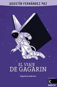 EL VIAJE DE GAGARIN | 9788416721924 | FERNANDEZ PAZ, AGUSTIN