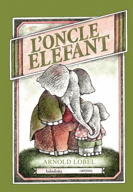 L'oncle Elefant | 9788415170099 | Lobel, Arnold