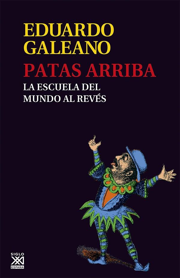 PATAS ARRIBA | 9788432309748 | Galeano, Eduardo H.