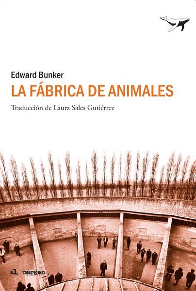 Lá fabrica de animales | 9788493805173 | BUNKER, EDWARD