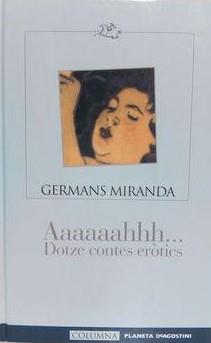 Aaaaaahhh--dotze contes eròtics | 9788483006450 | Germans Miranda