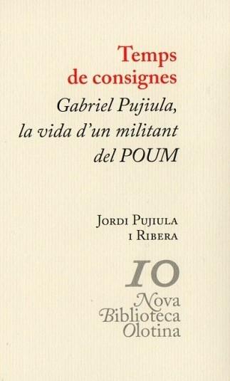 Gabriel Pujiula, la vida d'un militant del POUM | 9788494470509 | Pujiula Ribera, Jordi