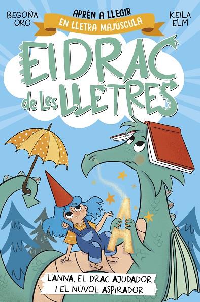 El drac de les lletres 1 - Anna, el drac ajudador i el núvol aspirador | 9788448863760 | Oro, Begoña