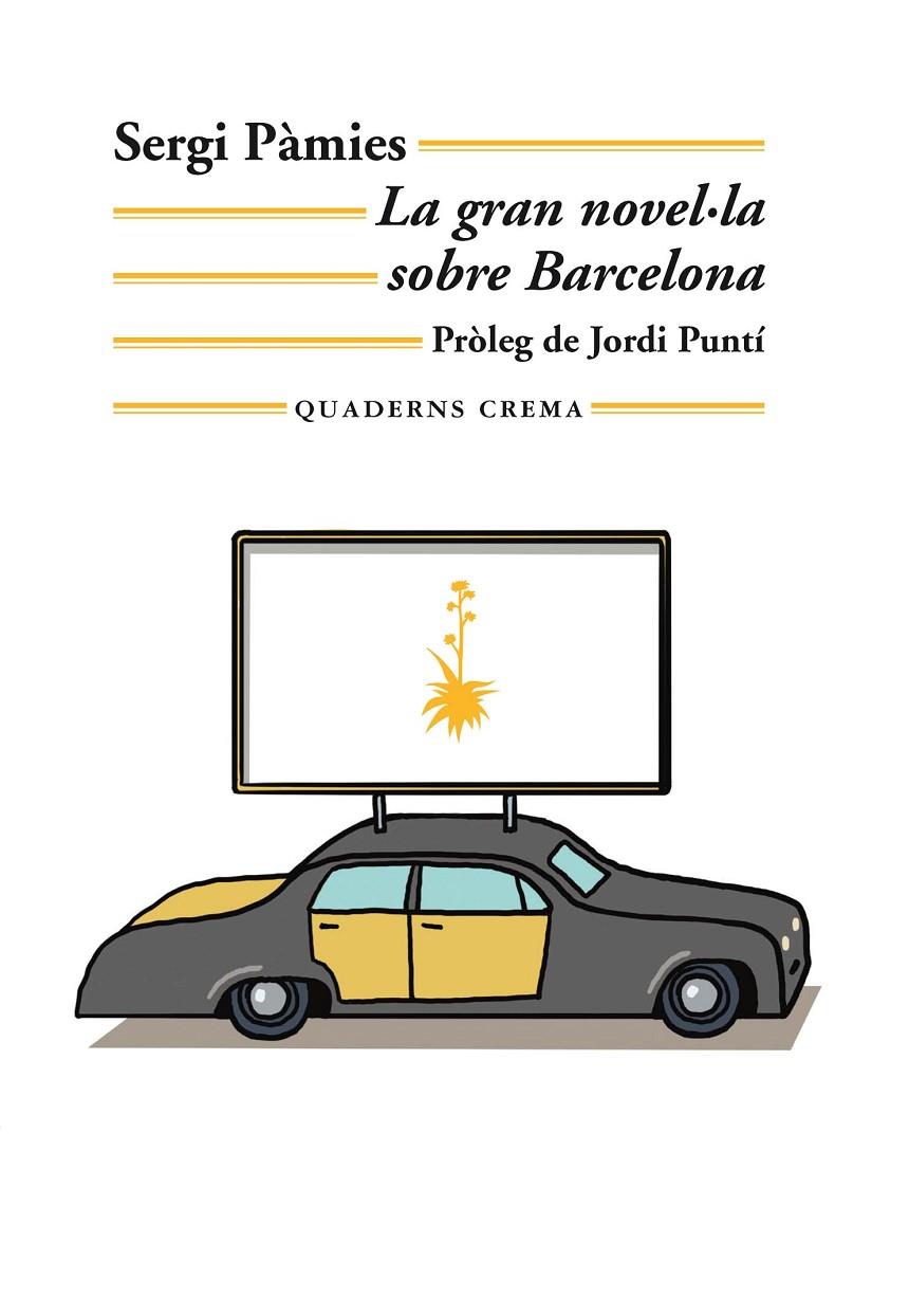 GRAN NOVEL·LA SOBRE BARCELONA, LA | 9788477276654 | PAMIES, SERGI